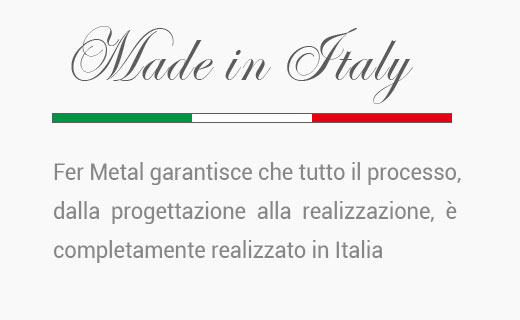Fer Metal - 100% Made In Italy